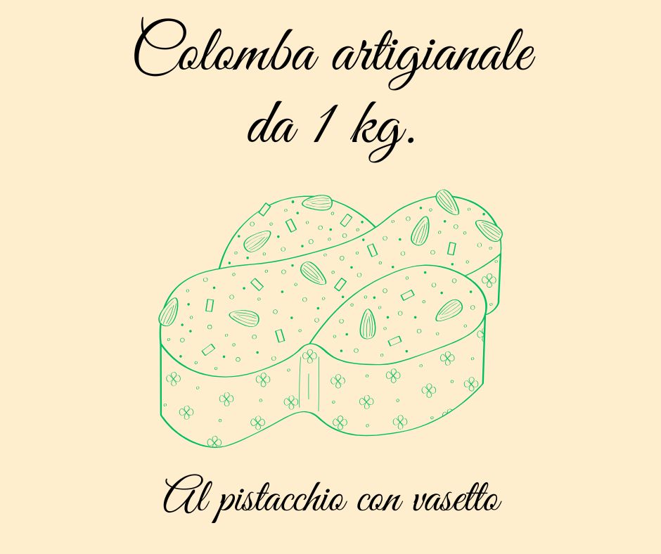 Colomba artigianale al pistacchio da 1 kg. con vasetto di pistacchio al 30%